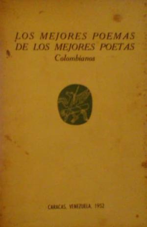 Los mejores poemas de los mejores poetas colombianos